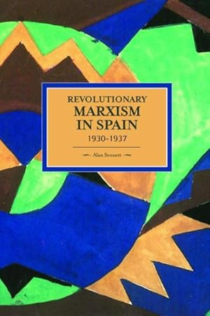 Image du vendeur pour Revolutionary Marxism in Spain 1930-1937 mis en vente par GreatBookPrices