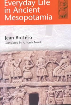 Imagen del vendedor de Everyday Life in Ancient Mesopotamia a la venta por GreatBookPrices