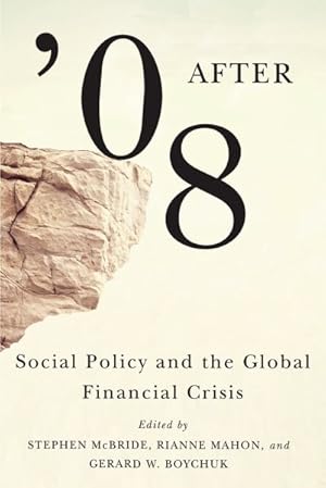 Bild des Verkufers fr After '08 : Social Policy and the Global Financial Crisis zum Verkauf von GreatBookPrices