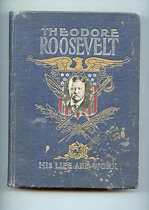 Seller image for Theodore Roosevelt His Life and Work for sale by Ian Thompson