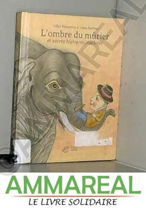 Bild des Verkufers fr L'ombre du mrier et autres histoires insolites zum Verkauf von Ammareal