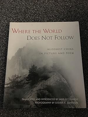 Immagine del venditore per Where The World Does Not Follow : Buddhist China In Picture And Poem venduto da B and A books