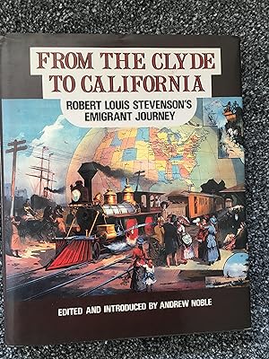 Seller image for From The Clyde To California : Robert Louis Stevenson's Emigrant Journey for sale by B and A books