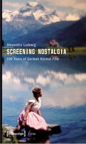 Imagen del vendedor de Screening Nostalgia : 100 Years of German Heimat Film a la venta por GreatBookPrices