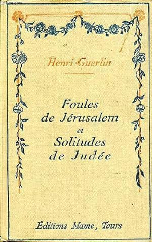 Bild des Verkufers fr Foules de Jrusalem et solitudes de Jude zum Verkauf von Le-Livre