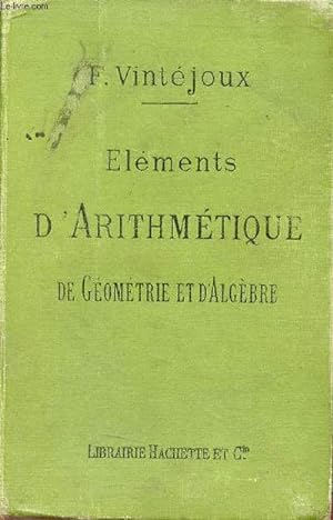 Image du vendeur pour Elments d'arithmtique de gomtrie et d'algbre - 6e dition revue. mis en vente par Le-Livre
