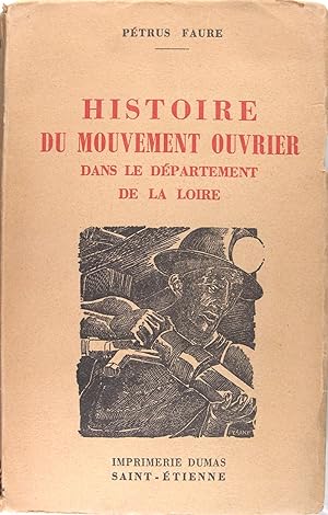 Histoire du mouvement ouvrier dans le département de la Loire.