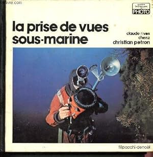 Imagen del vendedor de La prise de vues sous-marine - Guides techniques de photo a la venta por Le-Livre