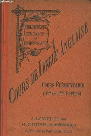 Seller image for Cours de langue anglaise (cours lmentaire) Premire partie : Elmnts de grammaire - Deuxime partie : Etude du vocabulaire for sale by Le-Livre