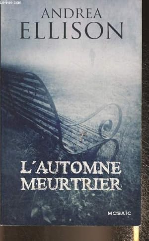 Image du vendeur pour L'automne meurtrier- roman mis en vente par Le-Livre