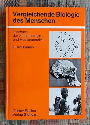 Vergleichende Biologie des Menschen : Lehrbuch d. Anthropologie u. Humangenetik. Rainer Knussmann