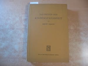 Das Prinzip der Kindesgemäßheit und seine psychologischen Probleme : eine pädagogische Studie