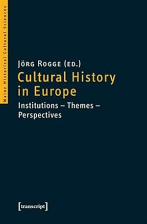 Immagine del venditore per Cultural History in Europe : Institution-Themes-Perspectives venduto da GreatBookPrices