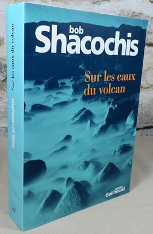 Seller image for Sur les eaux du volcan. for sale by Latulu