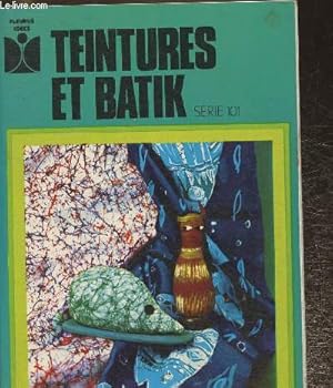 Bild des Verkufers fr Teintures et Batik zum Verkauf von Le-Livre