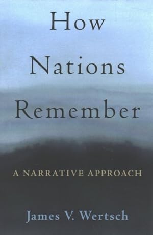 Seller image for How Nations Remember : A Narrative Approach for sale by GreatBookPrices