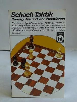 Schach-Taktik. Kunstgriffe und Kombinationen