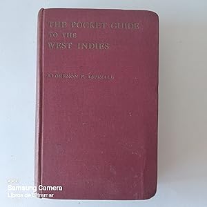 Immagine del venditore per The pocket guide to the West Indies. British Guiana, British Honduras, The Bermudas, The Spanish Main, and The Panama Canal. venduto da Libros de Ultramar. Librera anticuaria.