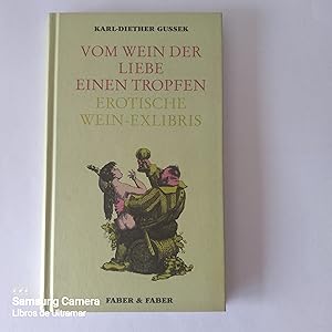 Seller image for Vom wein der liebe einen tropfen. Erotische wein-Exlibris. for sale by Libros de Ultramar. Librera anticuaria.