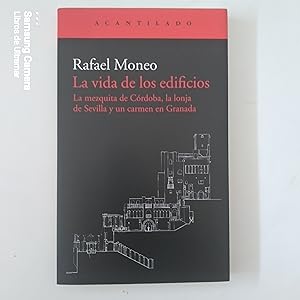 Imagen del vendedor de La vida de los edificios. La mezquita de Crdoba, la lonja de Sevilla y un carmen de Granada. a la venta por Libros de Ultramar. Librera anticuaria.