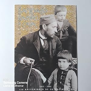 Imagen del vendedor de Santiago Ramn y Cajal. 1852 - 2002. 150 aniversario de su nacimiento. a la venta por Libros de Ultramar. Librera anticuaria.