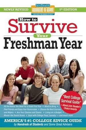 Bild des Verkufers fr How to Survive Your Freshman Year: Fifth Edition (Hundreds of Heads Survival Guides) zum Verkauf von Bellwetherbooks