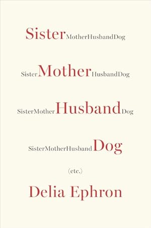 Imagen del vendedor de Sister Mother Husband Dog, Etc. a la venta por GreatBookPrices