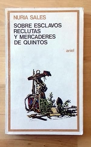 Imagen del vendedor de SOBRE ESCLAVOS, RECLUTAS Y MERCADERES DE QUINTOS a la venta por Itziar Arranz Libros & Dribaslibros