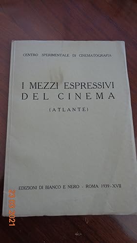 I Mezzi Espessivi Del Cinema (Atlante)