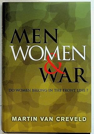 Men, Women, and War: Do Women Belong on the Front Line