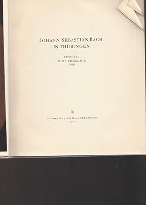 Bild des Verkufers fr Johann Sebastian Bach in Thringen. Festgabe zum Gedenkjahr 1950. zum Verkauf von Ant. Abrechnungs- und Forstservice ISHGW