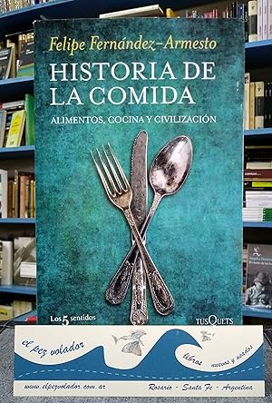 Historia De La Comida. Alimentos, Cocina y Civilización