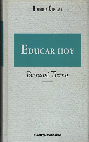 Imagen del vendedor de EDUCAR HOY. DE LOS SEIS A LOS VEINTE AOS Coleccin: Biblioteca cristiana. a la venta por Librera Hijazo