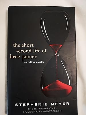 The Short Second Life of Bree Tanner: An Eclipse Novella (Twilight Saga)
