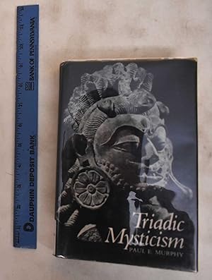 Seller image for Triadic Mysticism: The Mystical Theology of the Saivism of Kashmir for sale by Mullen Books, ABAA
