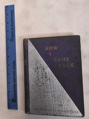 Seller image for How I Came Back for sale by Mullen Books, ABAA