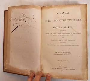 A Manual Of The Direct And Excise Tax System Of The United States