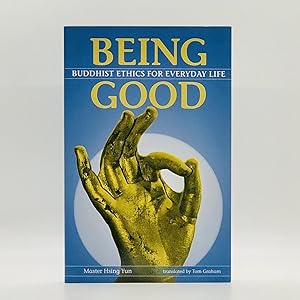 Seller image for Being Good: Buddhist Ethics For Everday Life for sale by Black's Fine Books & Manuscripts