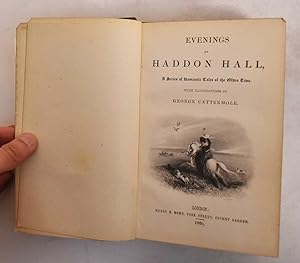 Evenings at Haddon Hall : A Series of Romantic Tales of the Olden Time