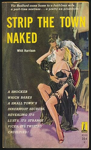Image du vendeur pour Strip the Town Naked pbo mis en vente par DreamHaven Books