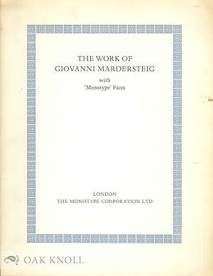 Imagen del vendedor de WORK OF GIOVANNI MARDERSTEIG WITH `MONOTYPE' FACES.|THE a la venta por Oak Knoll Books, ABAA, ILAB