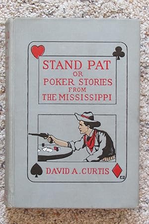 Stand Pat or Poker Stories from the Mississippi