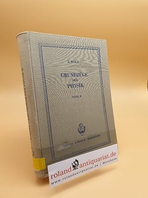 Seller image for Wolf, Franz: Grundzge der Physik Teil: Bd. 2., Elektrizittslehre Optik for sale by Roland Antiquariat UG haftungsbeschrnkt