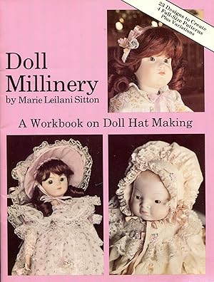 Bild des Verkufers fr Doll Millinery; a workbook on doll hat making zum Verkauf von Waysidebooks