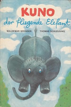 Bild des Verkufers fr Kuno der fliegende Elefant zum Verkauf von Leipziger Antiquariat