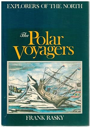 Seller image for THE POLAR VOYAGERS: EXPLORERS of the NORTH for sale by Books on the Boulevard