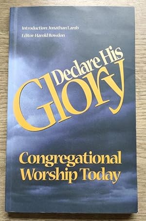Declare His Glory: Congregational Worship Today