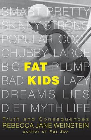 Image du vendeur pour Fat Kids : Truth and Consequences mis en vente par GreatBookPrices