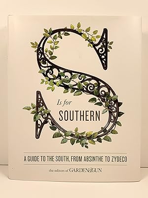 Seller image for S is for Southern A Guide to the South from Absinthe to Zydeco for sale by Old New York Book Shop, ABAA