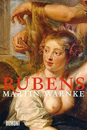 Image du vendeur pour Rubens : Leben und Werk. Martin Warnke mis en vente par Antiquariat Buchkauz